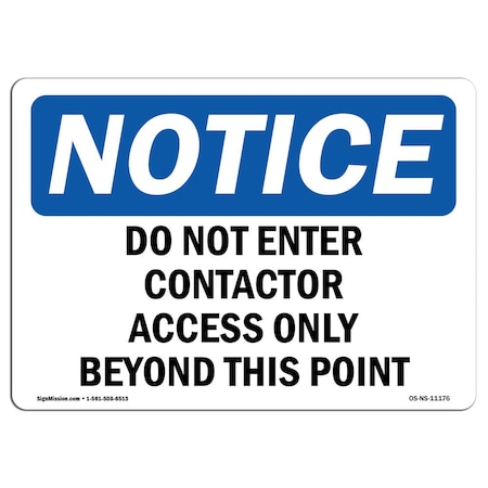 Signmission OSHA Sign, 18" H, 24" W, Rigid Plastic, Do Not Enter Contractor Access Only Beyond Sign, Landscape OS-NS-P-1824-L-11176